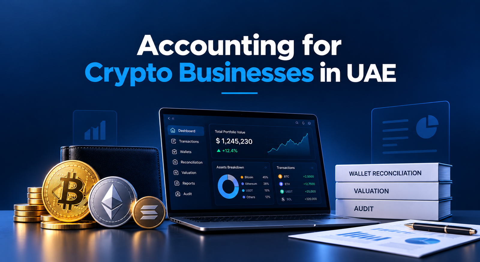 Accounting for Crypto Businesses in UAE: Wallet Reconciliation, Valuation and Audit