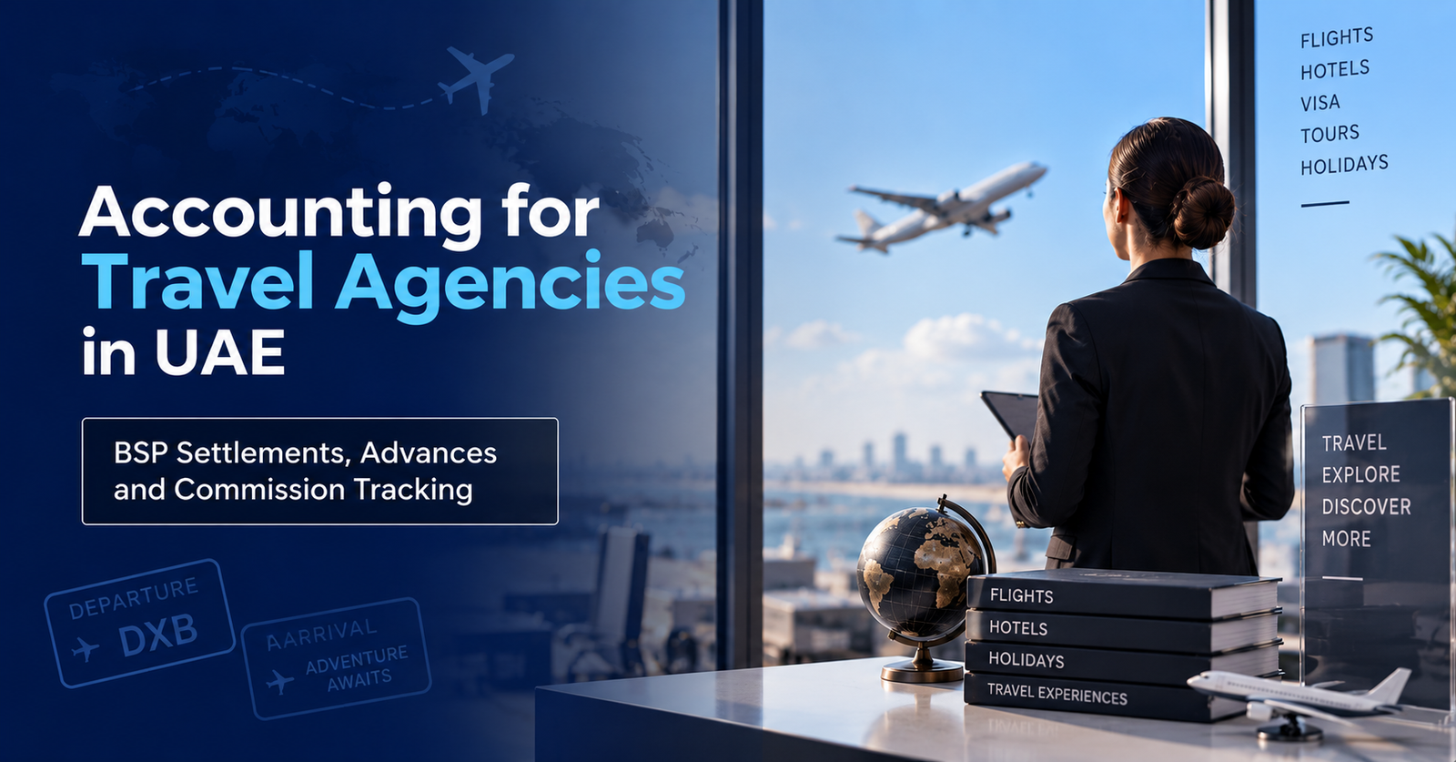 Accounting for Travel Agencies in UAE: BSP Settlements, Advances and Commission Tracking