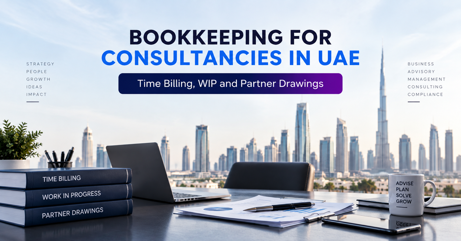 Bookkeeping for Consultancies in UAE: Time Billing, WIP and Partner Drawings