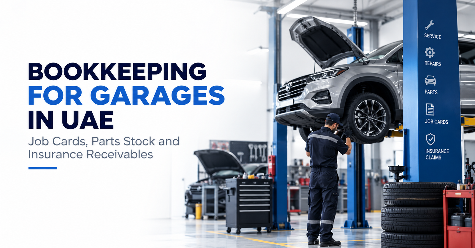 Bookkeeping for Garages in UAE: Job Cards, Parts Stock and Insurance Receivables