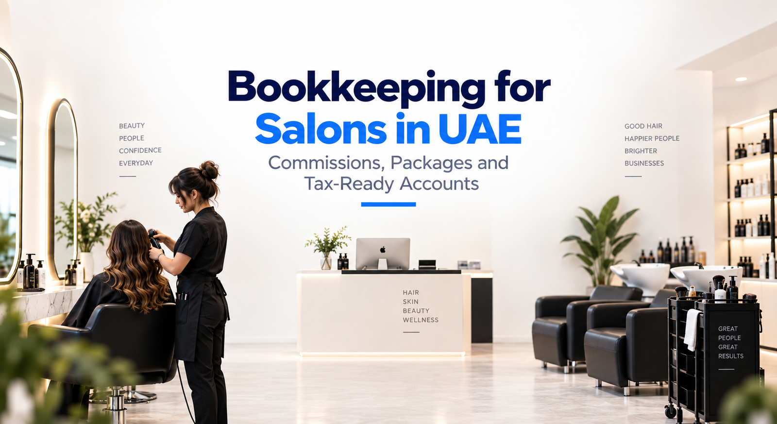 Bookkeeping for Salons in UAE: Commissions, Packages and Tax-Ready Accounts