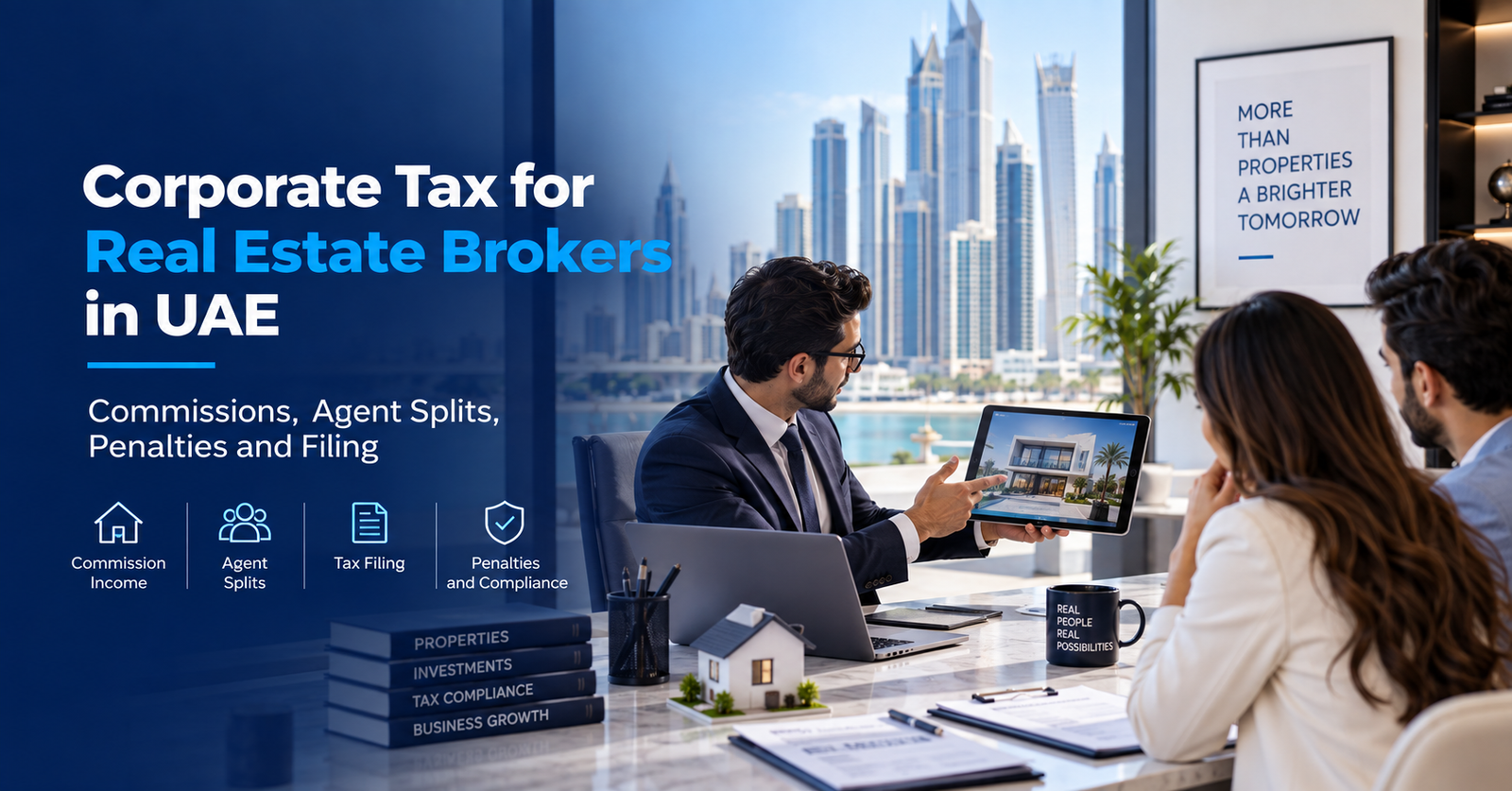 Corporate Tax for Real Estate Brokers in UAE: Commissions, Agent Splits, Penalties and Filing