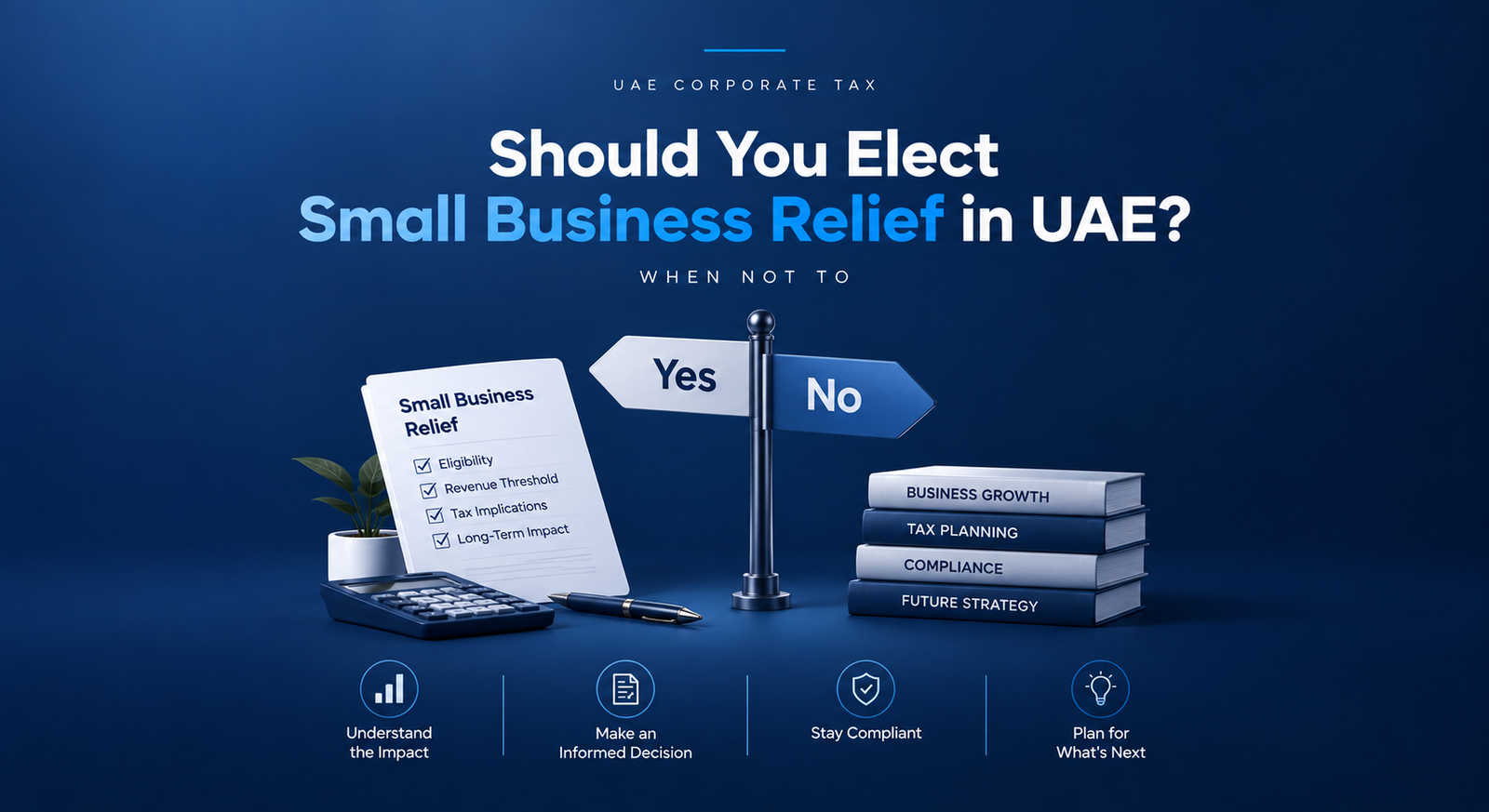 Should You Elect Small Business Relief in UAE? When Not To