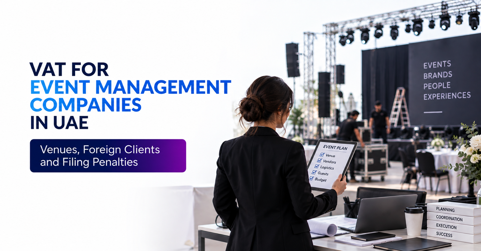 VAT for Event Management Companies in UAE: Venues, Foreign Clients and Filing Penalties